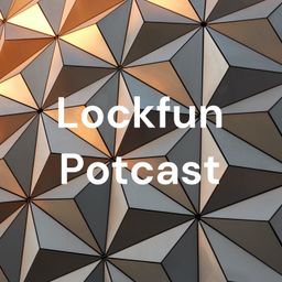 Podcast thumbnail for Lockfun Potcast