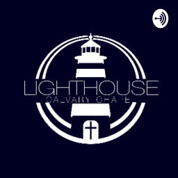Podcast thumbnail for LightHouse Calvary Chapel Manchester, NH