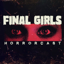 Podcast thumbnail for Final Girls Horrorcast