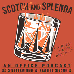 Podcast thumbnail for Scotch and Splenda: An Office Podcast