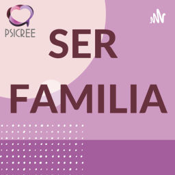 Podcast thumbnail for Ser Familia