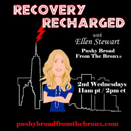 Podcast thumbnail for Recovery Recharged with Ellen Stewart Pushy Broad from the Bronx