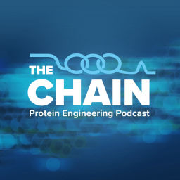 Podcast thumbnail for The Chain: Protein Engineering Podcast
