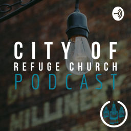 Podcast thumbnail for City Of Refuge Church