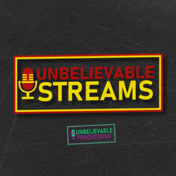 Podcast thumbnail for Unbelievable Streams Podcast