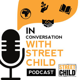 Podcast thumbnail for In Conversation With Street Child