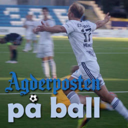 Podcast thumbnail for Agderposten på ball