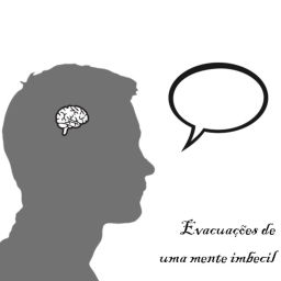 Podcast thumbnail for Evacuações de uma Mente Imbecil