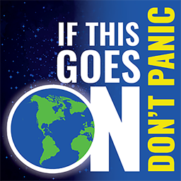 Podcast thumbnail for If This Goes On (Don't Panic): Science Fiction, Fantasy & Progressive Politics