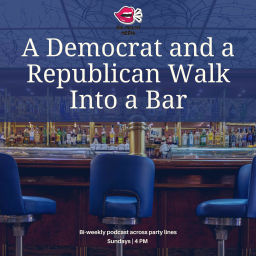 Podcast thumbnail for A Democrat and a Republican Walk Into a Bar