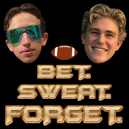 Podcast thumbnail for Bet, Sweat, and Forget