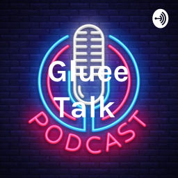 Podcast thumbnail for Gluee Talk