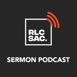 Podcast thumbnail for RLCSAC SERMON PODCAST