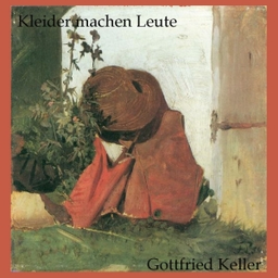 Podcast thumbnail for Kleider machen Leute by Gottfried Keller (1819 - 1890)