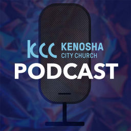 Podcast thumbnail for Kenosha City Church Podcast