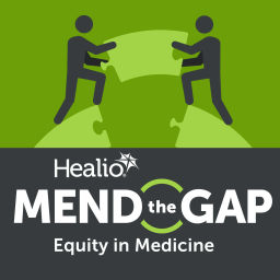 Podcast thumbnail for Mend the Gap: Equity in Medicine