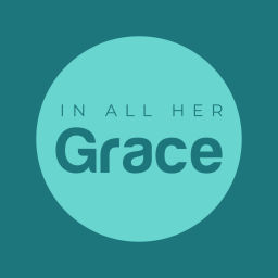 Podcast thumbnail for In All Her Grace