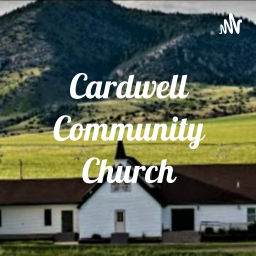 Podcast thumbnail for Cardwell Community Church