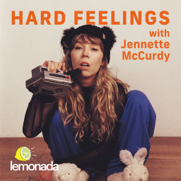Podcast thumbnail for Hard Feelings with Jennette McCurdy