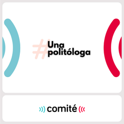 Podcast thumbnail for Una Politóloga Te Cuenta