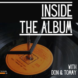 Podcast thumbnail for Inside The Album with Don & Tommy