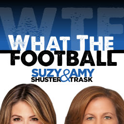Podcast thumbnail for What The Football with Suzy Shuster and Amy Trask