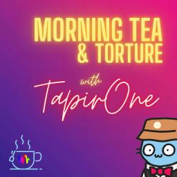 Podcast thumbnail for Morning Tea & Torture