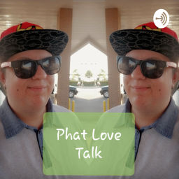 Podcast thumbnail for Phat Love Talk