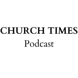 Podcast thumbnail for The Church Times Podcast