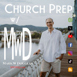 Podcast thumbnail for Church Prep w/ MWD