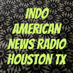Podcast thumbnail for Indo American News Radio Houston TX