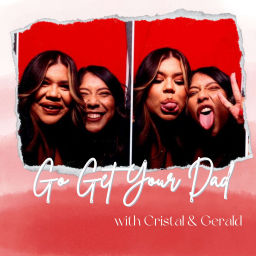 Podcast thumbnail for Go Get Your Dad