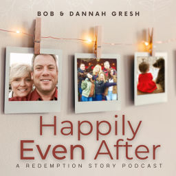 Podcast thumbnail for Happily Even After: A Redemption Story Podcast
