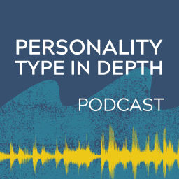 Podcast thumbnail for Personality Type in Depth Podcast
