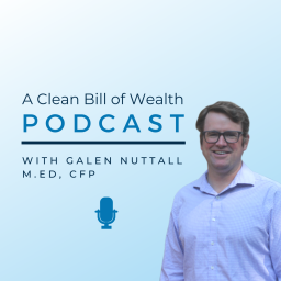 Podcast thumbnail for A Clean Bill of Wealth with Galen Nuttall