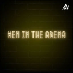 Podcast thumbnail for Men in the Arena with Matt Kovatchis & MD