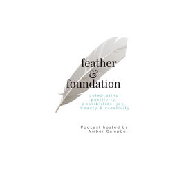 Podcast thumbnail for feather & foundation