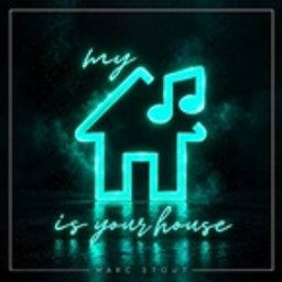 Podcast thumbnail for Marc Stout presents My House Is Your House