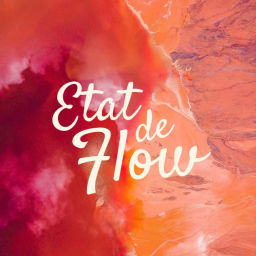Podcast thumbnail for Etat de Flow