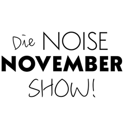Podcast thumbnail for Die NOISE NOVEMBER Show