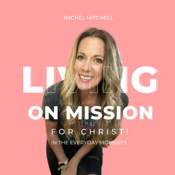 Podcast thumbnail for Living On Mission