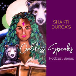 Podcast thumbnail for Shakti Durga's Goddess Speaks