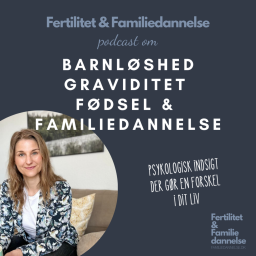 Podcast thumbnail for Fertilitet & Familiedannelse: Barnløshed, Graviditet, Fødsel og Familiedannelse - Psykologisk Indsigt og Selvhjælp