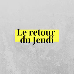 Podcast thumbnail for Le Retour du Jeudi