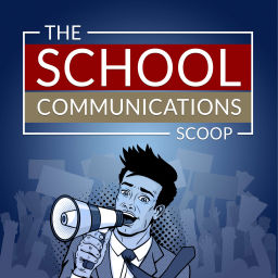 Podcast thumbnail for School Communications Scoop