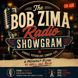 Podcast thumbnail for The Bob Zima Radio Showgram