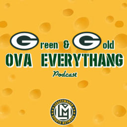 Podcast thumbnail for Green & Gold Ova Everythang