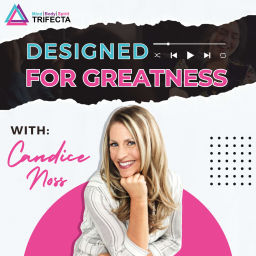 Podcast thumbnail for Designed for Greatness with Candice Noss