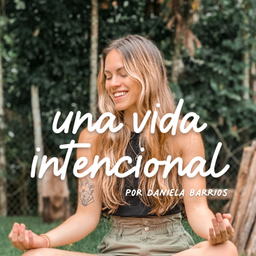 Podcast thumbnail for Una vida intencional