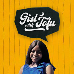 Podcast thumbnail for Gist with Tofu